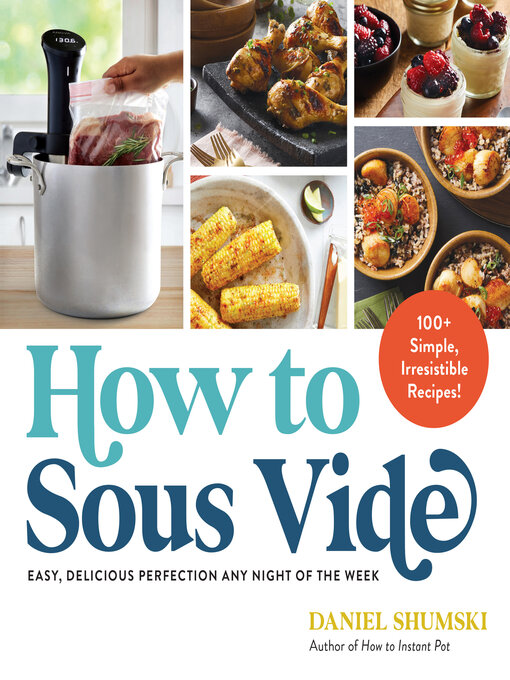 Title details for How to Sous Vide by Daniel Shumski - Available